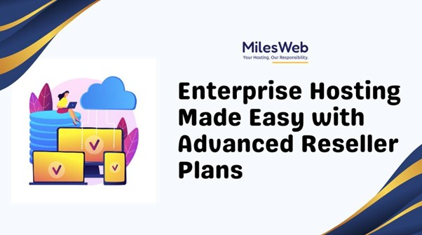 Enterprise Hosting Made Easy with Advanced Reseller Plans 2 enterprise hosting with reseller plans